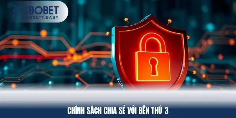 Chính sách chia sẻ với bên thứ 3