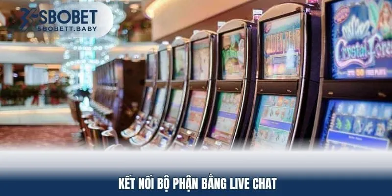 Kết nối bộ phận bằng live chat
