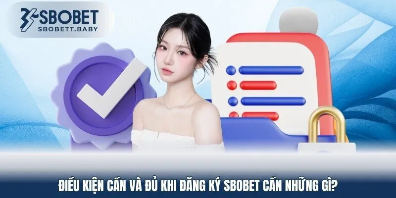 Những quy định quan trọng khi tân binh thực hiện đăng ký SBOBET